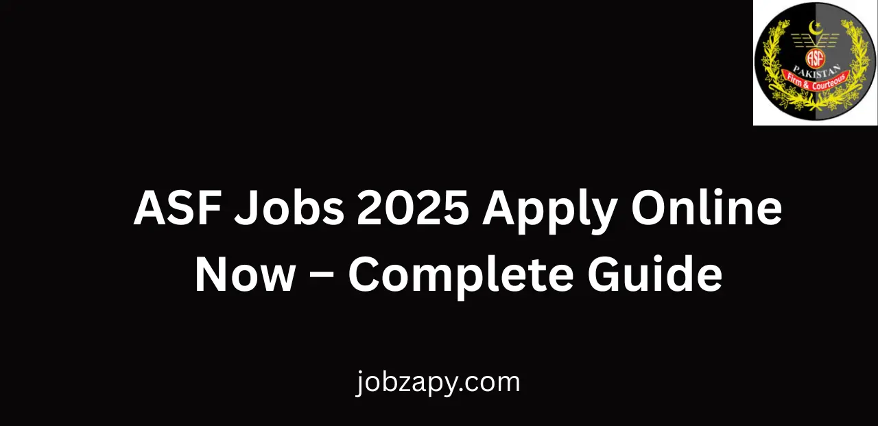 ASF Jobs 2025 Apply Online Now Complete Guide
