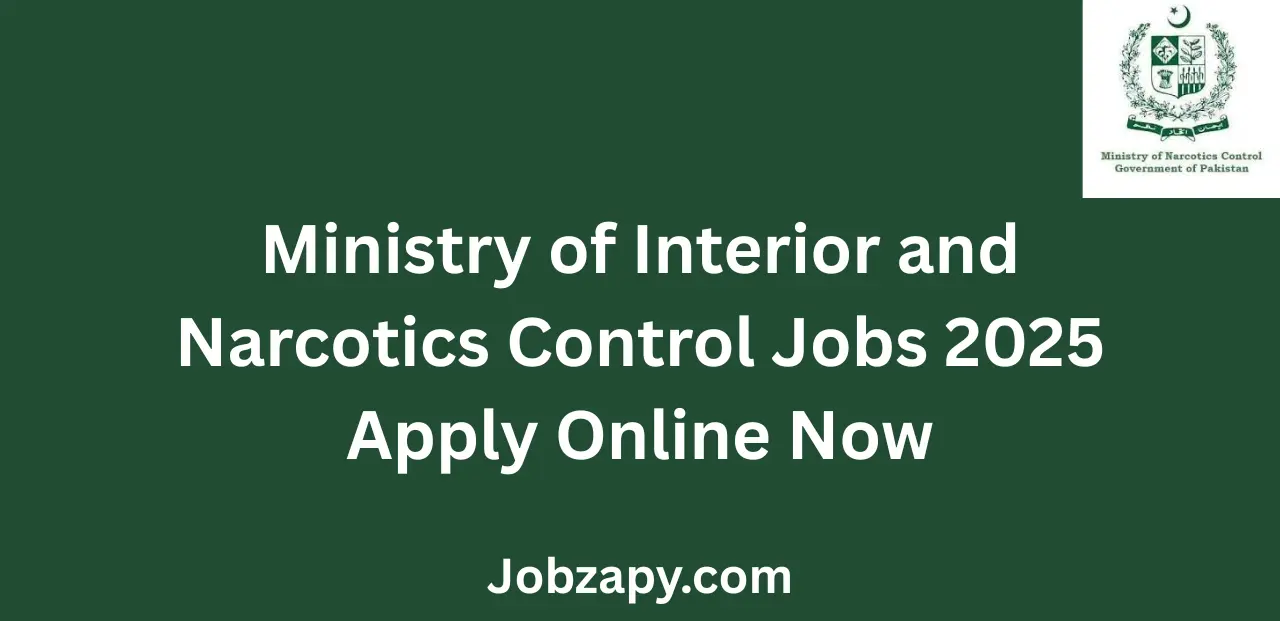 Ministry of Interior and Narcotics Control Jobs 2025 Apply Online Now